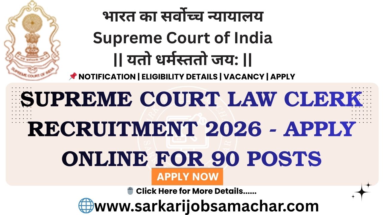 Supreme Court Law Clerk Recruitment 2026 - Apply Online for 90 Posts